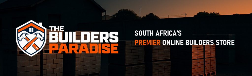 The Builders Paradise - South Africa's Premier Online Builders Store